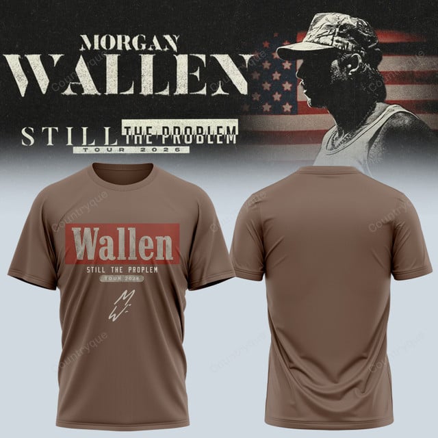 Morgan Wallen Still The Problem Tour 2026 v7 T-Shirt - Sweatshirt & Hoodie