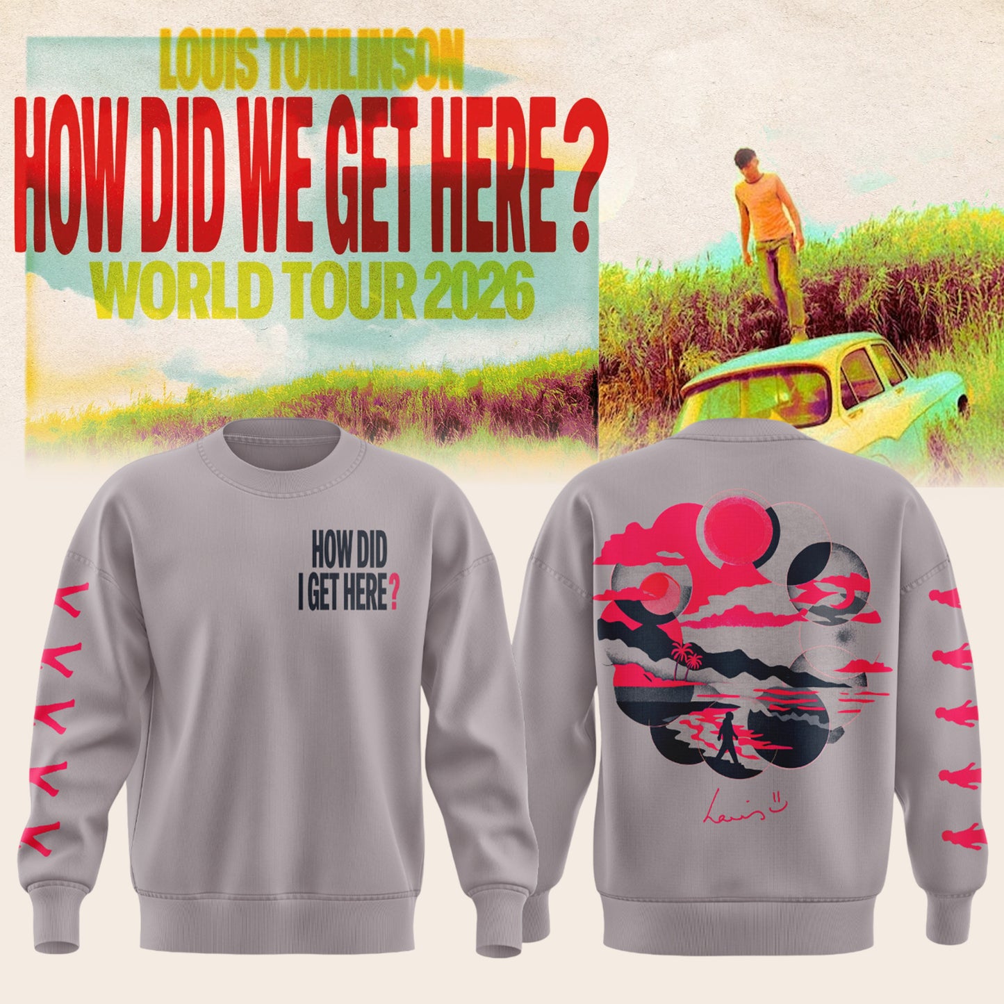 LOUIS How Did We Get Here? Tour Sweathirt