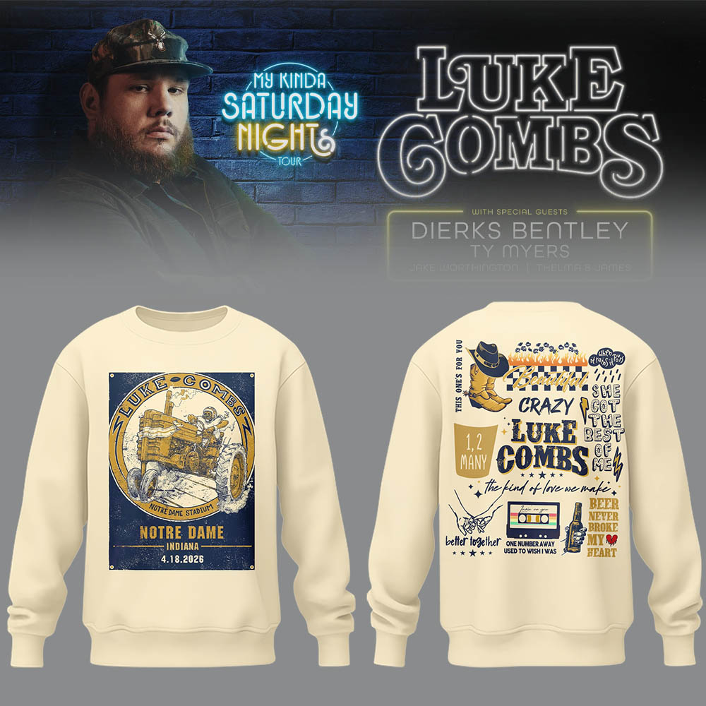 Limited Edition “My Kinda Saturday Night Tour” at Notre Dame Stadium Sweatshirt-LL26042047