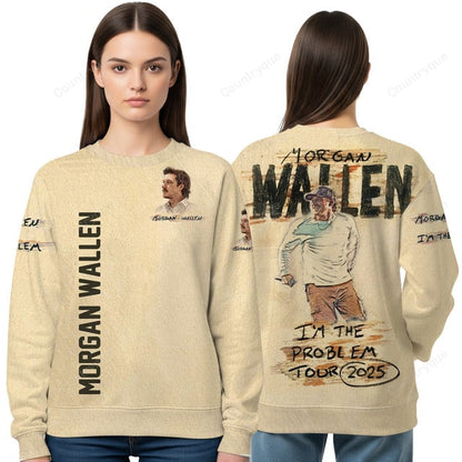 I'm the problem Morgan Wallen Tour 2025 Sweatshirt