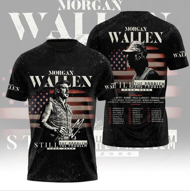 Morgan Wallen Still The Problem Tour 2026 T-Shirt - Sweatshirt & Hoodie