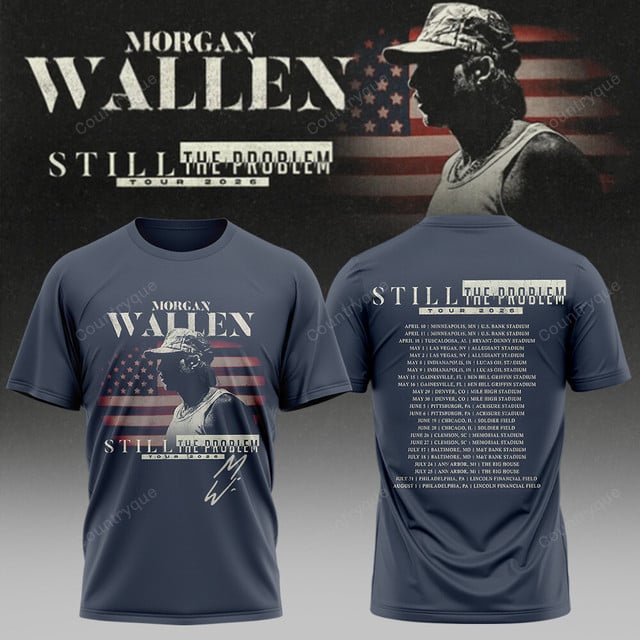 Morgan Wallen Still The Problem Tour 2026 v2 T-Shirt - Sweatshirt & Hoodie