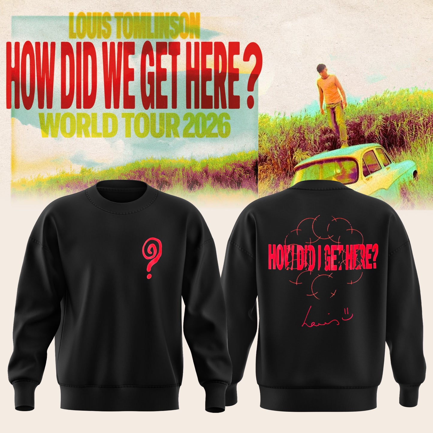 LOUIS How Did We Get Here? Tour Sweatshirt