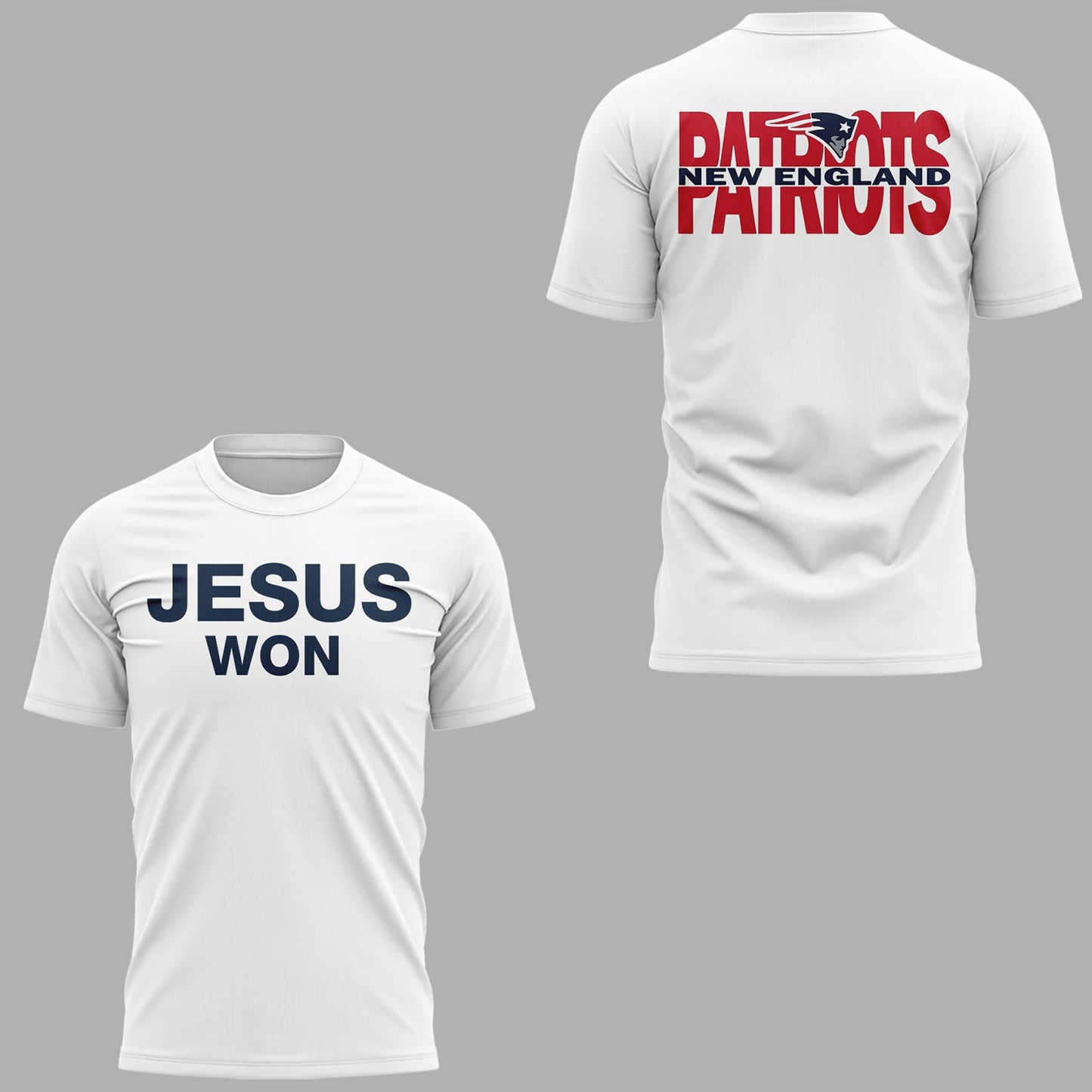 Limited Edition Patriots x Jesus Won T-Shirt
