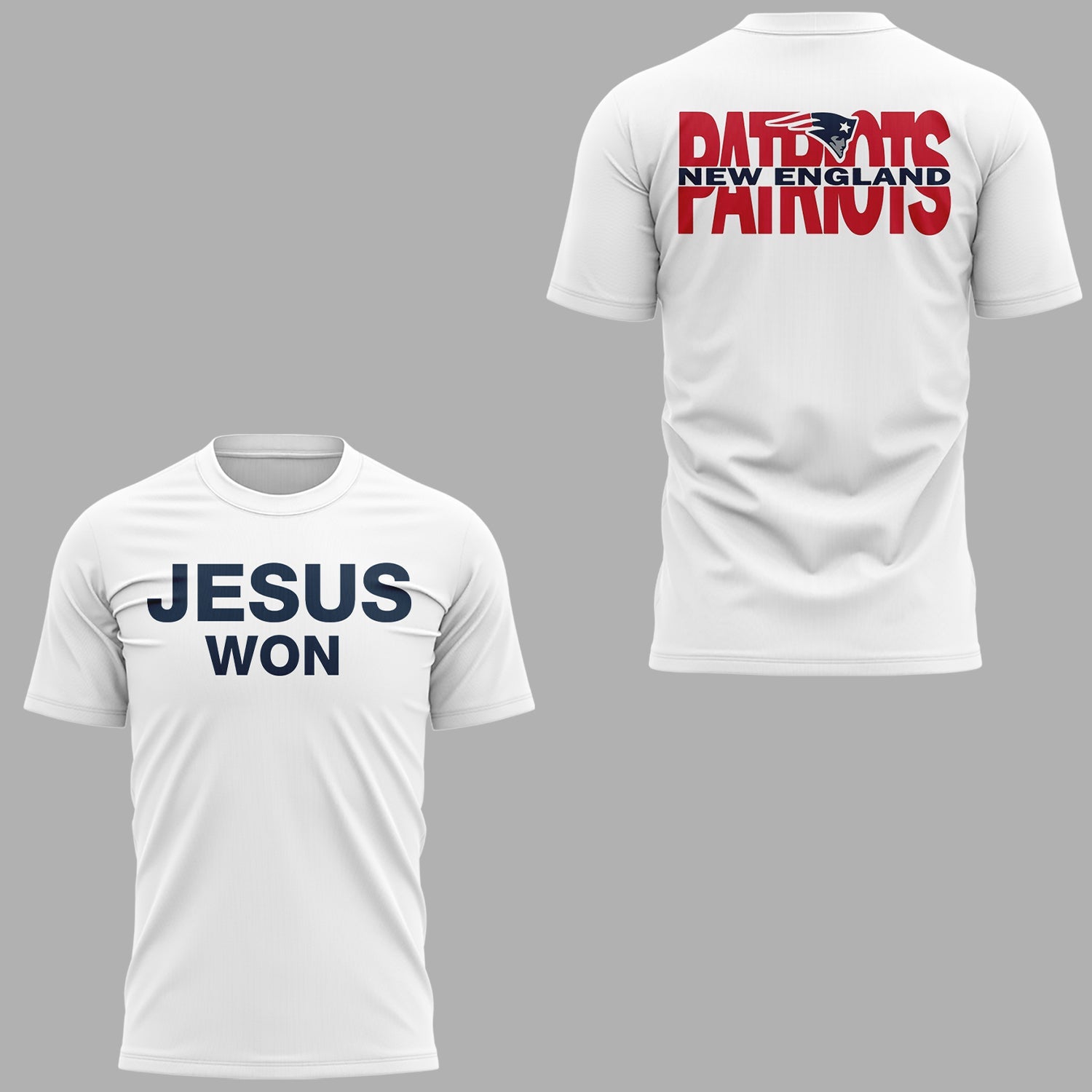 Limited Edition Patriots x Jesus Won T-Shirt