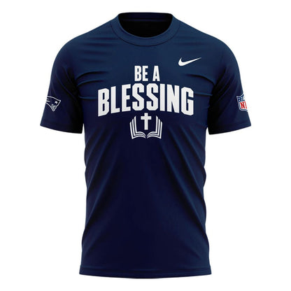 NE Patriots 2025 “BE A BLESSING” It's a great day to have a day 🔟 T-Shirt