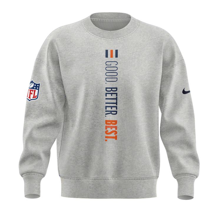 Chicago Bears GOOD. BETTER. BEST Sweatshirt - Grey
