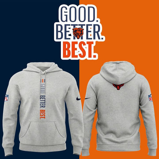 Chicago Bears GOOD. BETTER. BEST Hoodie - Grey