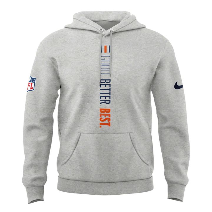 Chicago Bears GOOD. BETTER. BEST Hoodie - Grey