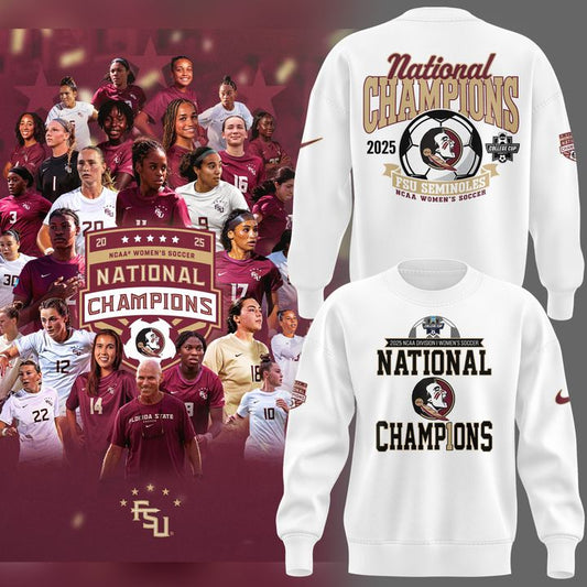 1.Limited Edition FSU women's soccer NATIONAL CHAMPIONS Sweatshirt 2025
