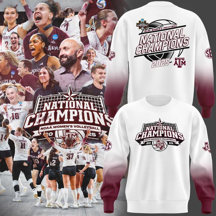 2025 Limited edition Sweatshirt Texas A&M Aggies women's volleyball National Champions for fans