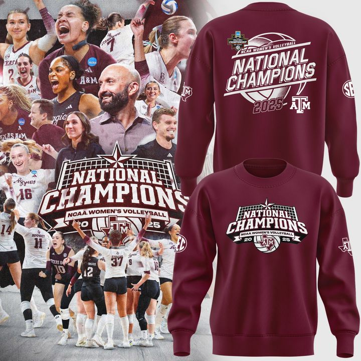 2025 Limited edition Sweatshirt Texas A&M Aggies women's volleyball National Champions for fans.