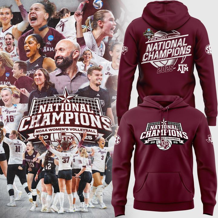 2025 Limited edition Hoodie Texas A&M Aggies women's volleyball National Champions for fans.