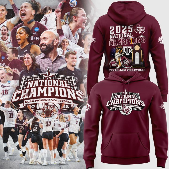 2025 Limited edition Hoodie Texas A&M Aggies women's volleyball National Champions for fans!