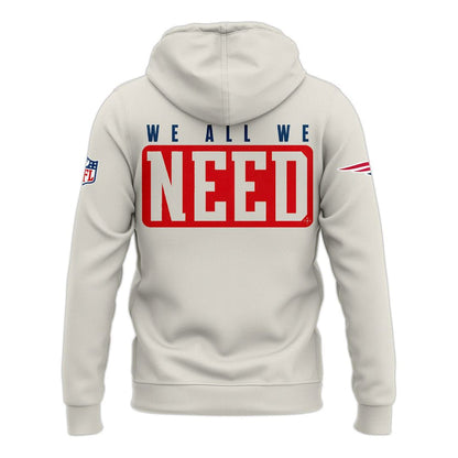 Coach Mike Vrabel New England Patriots "We All We Got, We All We Need" Hoodie