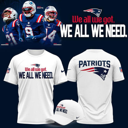 New England Patriots "We All We Got, We All We Need" Combo TShirt