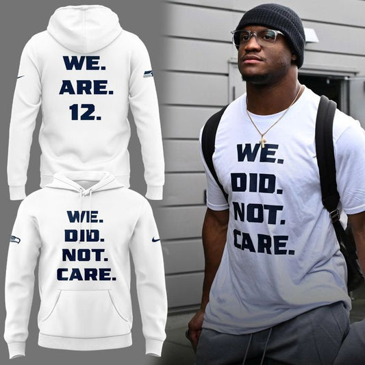 2026 Seattle Seahawks "We. Did. Not. Care." White Hoodie