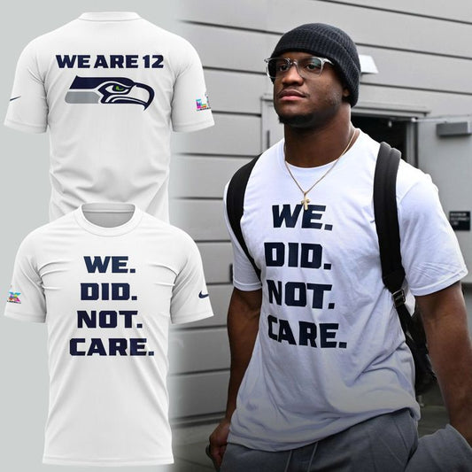 2026 Seattle Seahawks "We. Did. Not. Care." White T-Shirt V2