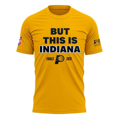 Special New Indiana Pacers “But This Is Indiana” T-Shirt