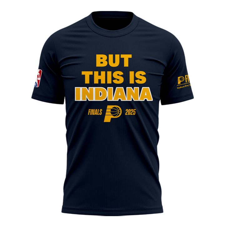Special New Indiana Pacers “But This Is Indiana” T-Shirt.