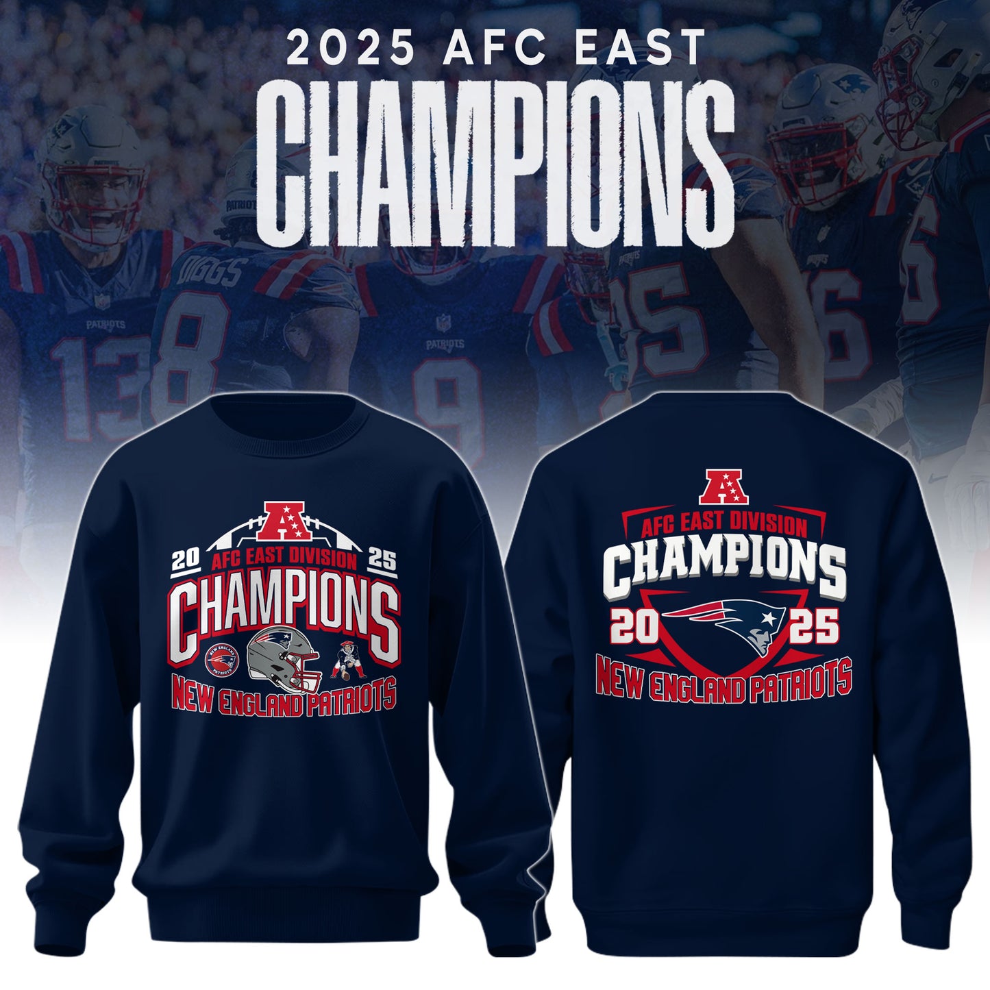 _ NEP Football AFC East CHAMPIONS 2025 Sweatshirt