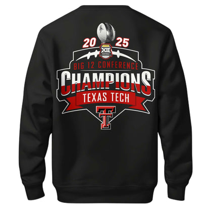 Texas Tech Red Raiders x Big 12 Champions 2025 Sweatshirt Limited Edition