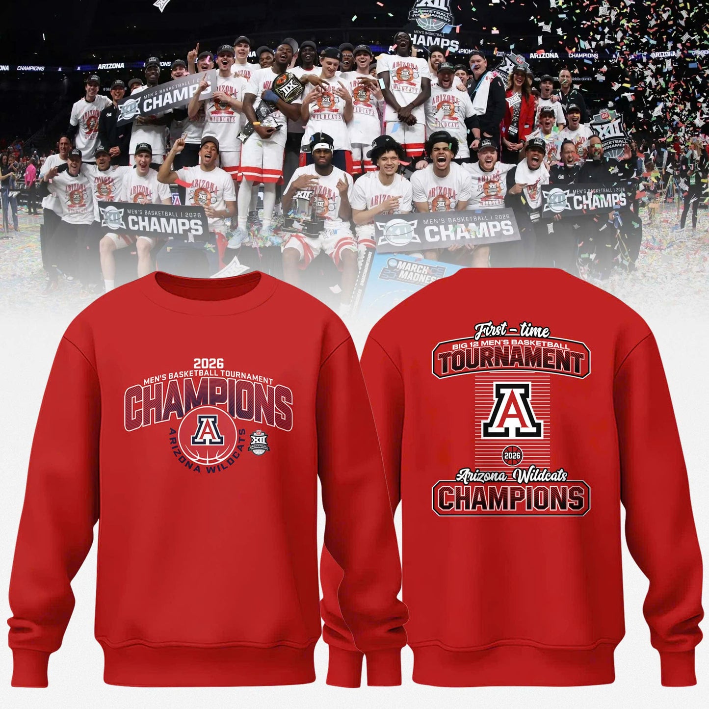 Arizona 2026 Big 12 Men’s Basketball Tournament Champions Sweatshirt